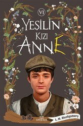 Yeşilin Kızı Anne 6 - Ephesus Yayınları