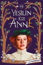 Yeşilin Kızı Anne 7 - Ephesus Yayınları