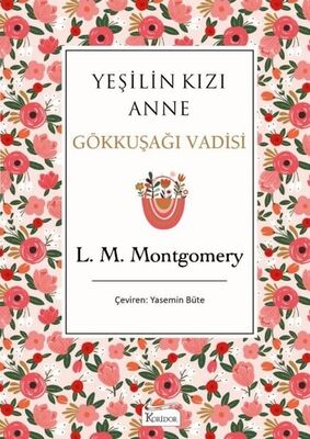 Yeşilin Kızı Anne 7 - Gökkuşağı Vadisi (Bez Ciltli) - 1