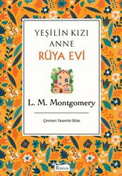 Yeşilin Kızı Anne - Rüya Evi - Koridor Yayıncılık