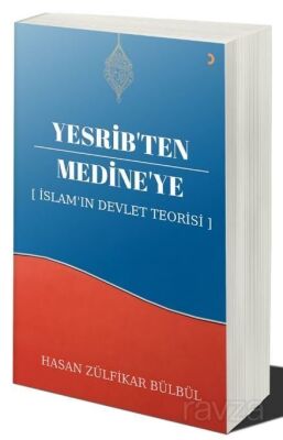 Yesrib'ten Medine'ye: İslam'ın Devlet Teorisi - 1