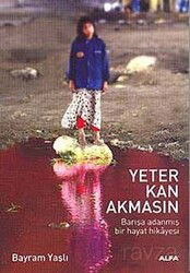 Yeter Kan Akmasın - Alfa Yayınları
