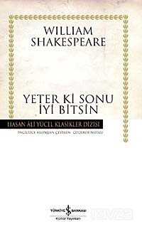 Yeter Ki Sonu İyi Bitsin (Ciltli) - İş Bankası Yayınları