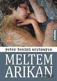 Yeter Tenimi Acıtmayın - Arkadaş Yayınları