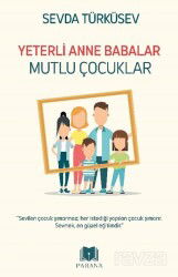 Yeterli Anne Babalar Mutlu Çocuklar - Parana Yayınları