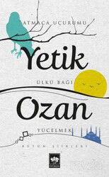 Yetik Ozan - Bütün Şiirleri - Ötüken Neşriyat