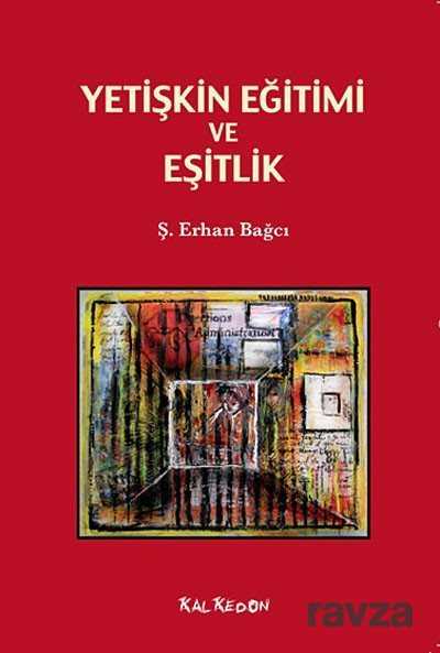 Yetişkin Eğitimi ve Eşitlik - Kalkedon Yayınları