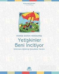 Yetişkinler Beni İncitiyor - İletişim Yayınları