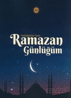 Yetişkinler İçin Ramazan Günlüğüm - 1