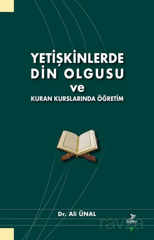 Yetişkinlerde Din Olgusu ve Kuran Kurslarında Öğretim - Grafiker Yayınları