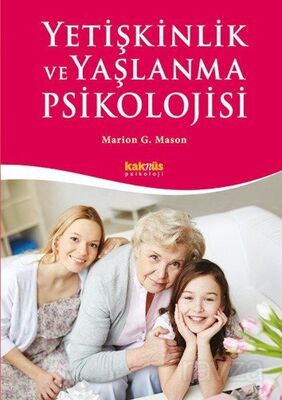 Yetişkinlik ve Yaşlanma Psikolojisi - 1