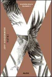 Yetki / Southern Reach Üçlemesi 2 - Alfa Yayınları