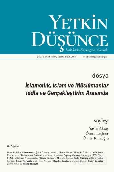 Yetkin Düşünce Sayı:8 Ekim-Kasım-Aralık 2019 - Yetkin Düşünce Dergi