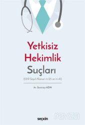 Yetkisiz Hekimlik Suçları - Seçkin Yayıncılık
