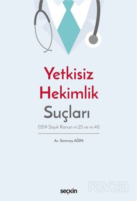 Yetkisiz Hekimlik Suçları - 1