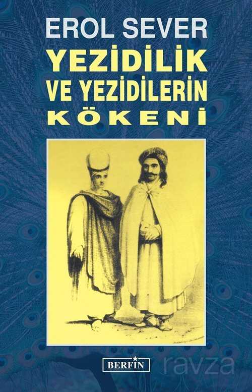 Yezidilik ve Yezidilerin Kökeni - Berfin Yayınları