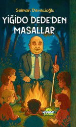 Yiğido Dede'den Masallar - Mevsimler Çocuk