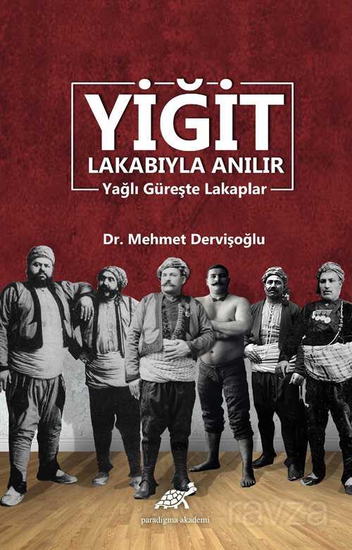 Yiğit Lakabıyla Anılır - Paradigma Akademi Yayınları