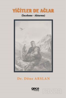 Yiğitler de Ağlar (İnceleme - Aktarma) - 1