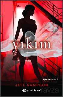 Yıkım / Aykırılar Serisi 3 - Epsilon Yayınları