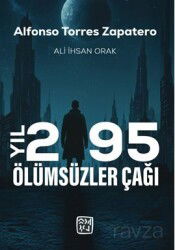 Yıl 2195 Ölümsüzler Çağı - Kutlu Yayınevi