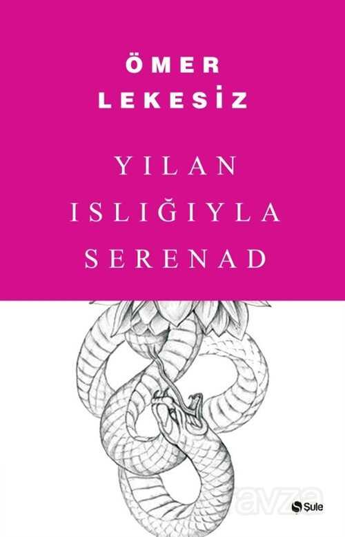 Yılan Islığıyla Serenad - Şule Yayınları (Kelepir)