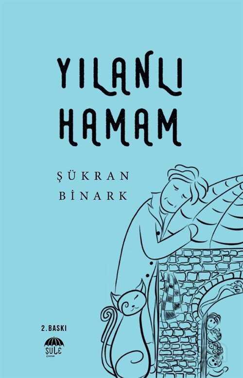 Yılanlı Hamam - Şule Yayınları