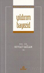 Yıldırım Bayezid / Önderlerimiz 43 - Ensar Neşriyat