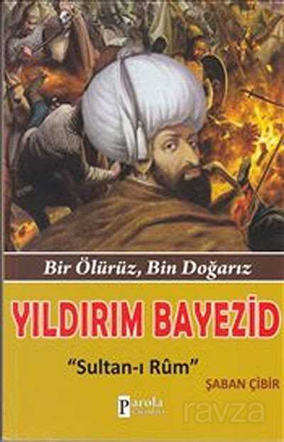 Yıldırım Bayezid - Parola Yayınları