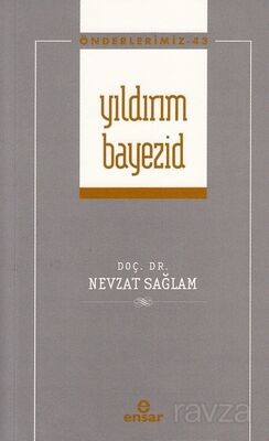 Yıldırım Bayezid / Önderlerimiz 43 - 1