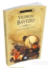 Yıldırım Bayezid (Padişahlar Serisi) - 1