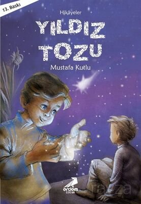 Yıldız Tozu / Günümüz Çocuk Edebiyatı Dizisi - 1
