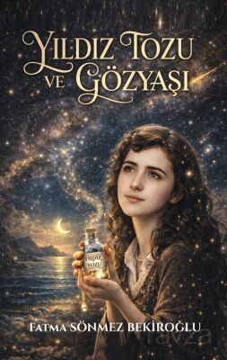 Yıldız Tozu ve Gözyaşı - 1