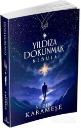 Yıldıza Dokunmak 2: Nebula (Karton Kapak) - Ephesus Yayınları