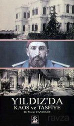 Yıldız'da Kaos ve Tasfiye - İlgi Kültür Sanat Yayınları