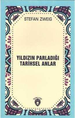Yıldızın Parladığı Tarihsel Anlar - Dorlion Yayınevi