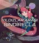 Yıldızlar Arası Sindirella - Güldünya Yayınları
