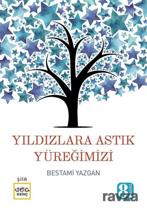 Yıldızlara Astık Yüreğimizi - 1