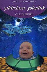 Yıldızlara Yolculuk / Çağdaş Gençlik Dizisi-2 - Yaz Yayınları