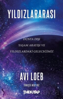 Yıldızlararası: Dünya Dışı Yaşam Arayışı ve Yıldızlardaki Geleceğimiz - 1