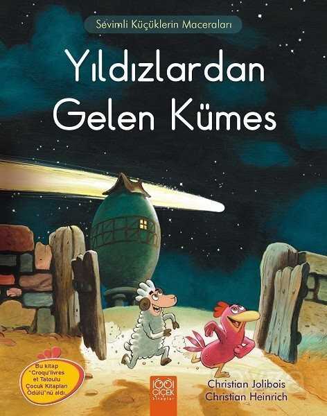 Yıldızlardan Gelen Kümes / Meraklı Tavuklar - 1001 Çiçek Kitaplar