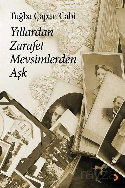 Yıllardan Zarafet Mevsimlerden Aşk - 1