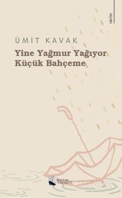 Yine Yağmur Yağıyor Küçük Bahçeme - 1