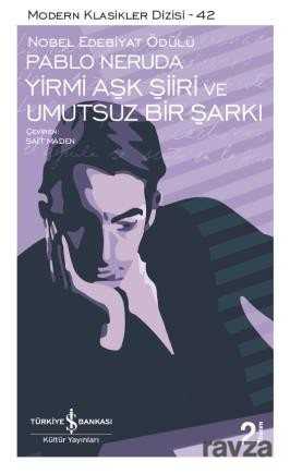 Yirmi Aşk Şiiri ve Umutsuz Bir Şarkı - İş Bankası Yayınları