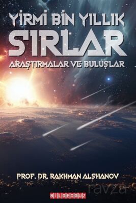 Yirmi Bin Yıllık Sırlar: Araştırmalar ve Buluşlar - 1