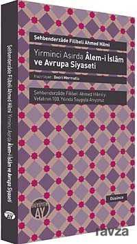 Yirminci Asırda Alem-i İslam ve Avrupa Siyaseti - Büyüyenay Yayıncılık
