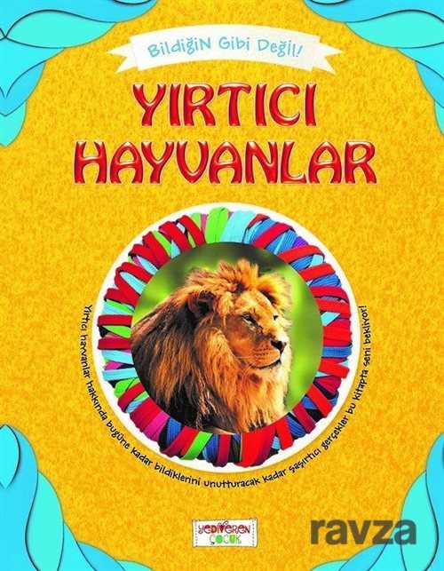 Yırtıcı Hayvanlar / Bildiğin Gibi Değil - Yediveren Çocuk