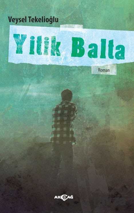 Yitik Balta - Akçağ Yayınları