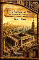 Yitik Kavramlar Atlası: Bir Bilgi ve Hakikat Arkeolojisi - Karahan Kitabevi