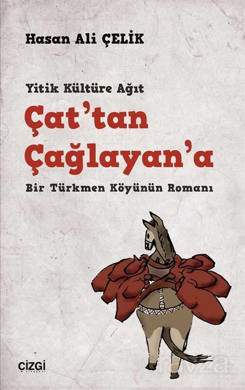 Yitik Kültüre Ağıt Çat'tan Çağlayan'a - 1